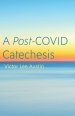 A Post-COVID Catechesis