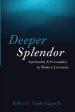 Deeper Splendor: Spirituality and Personality in Modern Literature