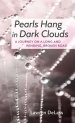 Pearls Hang in Dark Clouds: A Journey on a Long and Winding, Broken Road