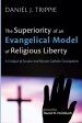 The Superiority of an Evangelical Model of Religious Liberty