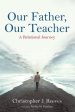 Our Father, Our Teacher