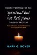 Monthly Entries for the Spiritual But Not Religious Through the Year: Texts, Reflections, Journal/Meditations, and Prayers for the Spiritual But Not R