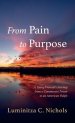 From Pain to Purpose