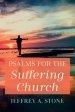 Psalms for the Suffering Church