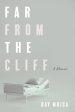 Far from the Cliff: A Memoir