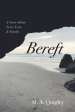 Bereft: A Story about Love, Loss, and Family