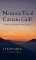 Nature's Final Curtain Call?: Who Cares about Creation's Care?