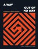 A Way Out of No Way: An Approach to Christian Innovation