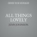 All Things Lovely: Inspiring Health and Wholeness in Your Home, Heart, and Community