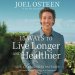 15 Ways to Live Longer and Healthier: Life-Changing Strategies for Greater Energy, a More Focused Mind, and a Calmer Soul