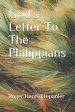 God's Letter To The Philippians