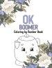 OK Boomer Coloring by Number Book: Christian Religious Lessons Coloring Book, Good Vibes Relaxation and Inspiration, Bible Verse Coloring