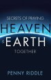 Secrets of Praying Heaven and Earth Together