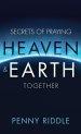 Secrets of Praying Heaven and Earth Together