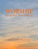 Worship: In Spirit and Truth