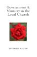 Government & Ministry in the Local Church