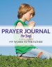 Prayer Journal For Boys: My Words To The Father