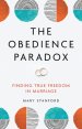 The Obedience Paradox: Finding True Freedom in Marriage