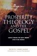 Prosperity Theology And The Gospel EBK