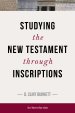 Studying the New Testament through Inscriptions