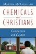 Chemicals and Christians: Compassion and Caution