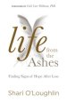 Life From The Ashes