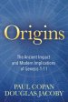 Origins: The Ancient Impact and Modern Implications of Genesis 1-11