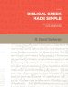 Biblical Greek Made Simple: All the Basics in One Semester