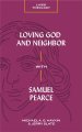 Loving God and Neighbor with Samuel Pearce