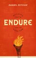 Endure: Building Faith for the Long Run