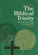 The Biblical Trinity: Encountering the Father, Son, and Holy Spirit in Scripture