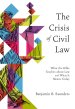 The Crisis of Civil Law – What the Bible Teaches about Law and What It Means Today