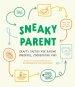 The Sneaky Parent