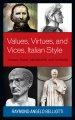 Values, Virtues, and Vices, Italian Style: Caesar, Dante, Machiavelli, and Garibaldi