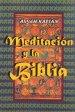 Meditacion Y La Biblia/ Meditation And The Bible (spanish Edition)