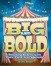 Big and Bold: Teaching Kids to Live Their Faith Courageously