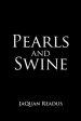 Pearls and Swine