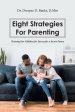 Eight Strategies for Parenting: Training Our Children for Success for a Secure Future