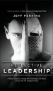 Reflective Leadership: A Bible Study for Young Men Seeking to Be More  Christ-like for Kingdom Work