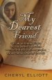 My Dearest Friend: Curl Up With Letters From Old Testament Bible-time Women and Discover How Maybe we are not so Different After All!