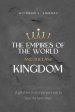 THE EMPIRES OF THE WORLD AND THE LAST KINGDOM