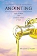 The Anointing: How to Walk in the Limitless Power of God