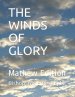 The Winds of Glory: Mathew Edition