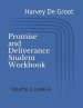 Promise and Deliverance Student Workbook: Volume 1, Level 4