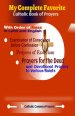 My Complete Favorite Catholic Book Of Prayers: The Order Of The Mass In Latin And English, Examination Of Conscience Before Confession, Prayer Of Exor