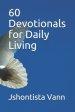 60 Devotionals for Daily Living