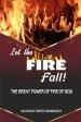 Let the Fire Fall: The Great Power of Fire of God