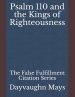 Psalm 110 and the Kings of Righteousness: The False Fulfillment Citation Series