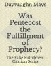 Was Pentecost the Fulfillment of Prophecy?: The False Fulfillment Citation Series