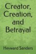 Creator, Creation, and Betrayal